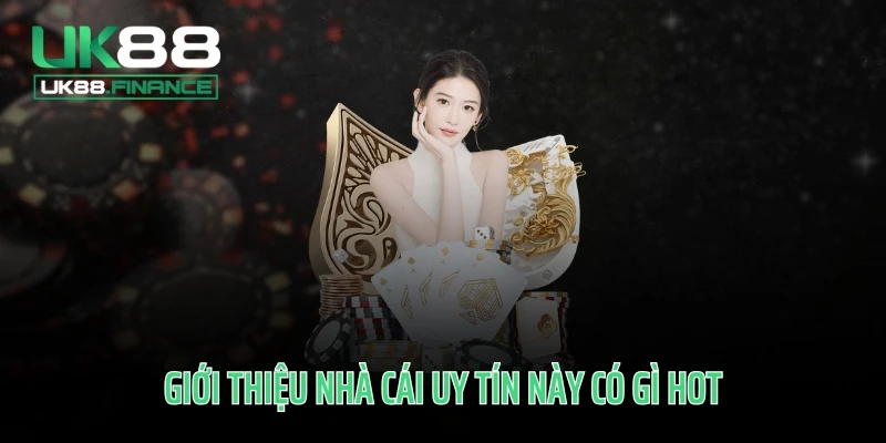 Giới thiệu nhà cái uy tín này có gì hot