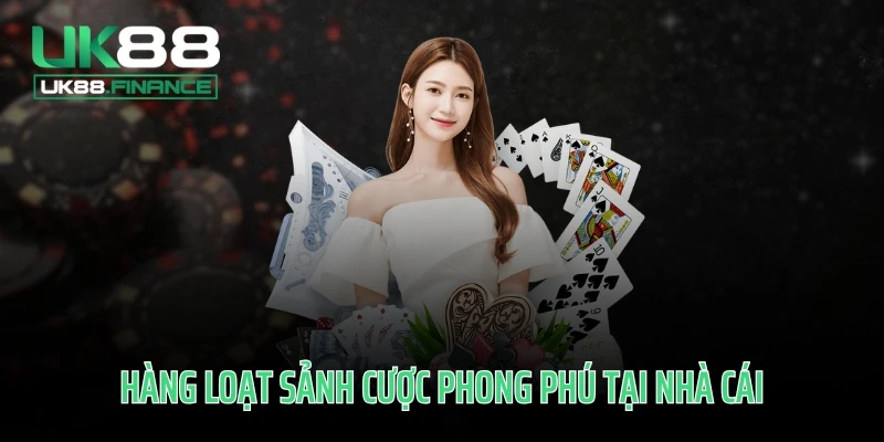 Hàng loạt sảnh cược phong phú tại nhà cái