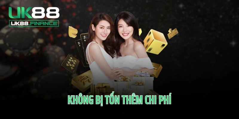 Không bị tốn thêm chi phí