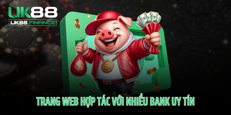 Trang web hợp tác với nhiều bank uy tín