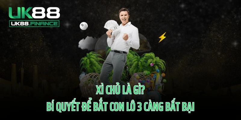 Xì Chủ Là Gì? Bí Quyết Để Bắt Con Lô 3 Càng Bất Bại